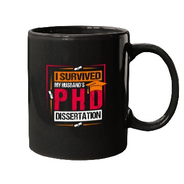 Discover I Survived My Husbands Phd Dissertation Phd Student Mugs