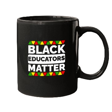 Discover Black Educators Matter Black Teacher Appreciation Juneteenth 1 Mugs