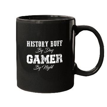 Discover Historian History Gamer History Buff By Day Gamer By Night Mugs