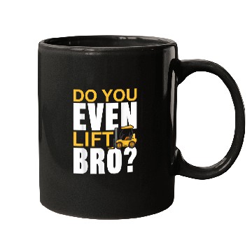 Discover Do You Even Lift Bro Forklift Operator 5 Mugs