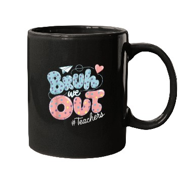 Discover Bruh We Out Teacher Appreciation Mugs