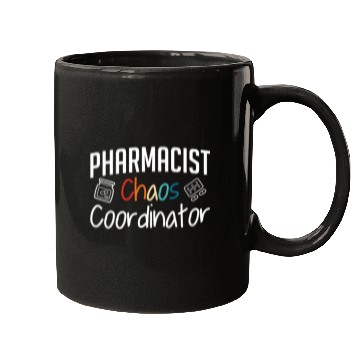 Discover Pharmacist Chaos Coordinator Pharmacy Pharmacist Mugs
