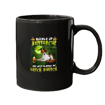 Discover Dog Jack Russell Terrier Buckle Up Buttercup You Just Flipped My Witch Switch 576 paw Mugs