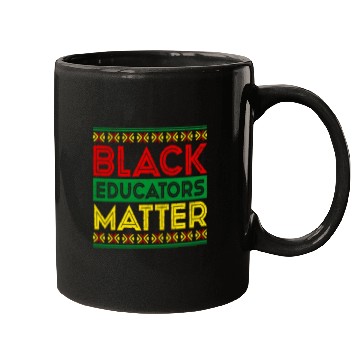 Discover Black Educators Matter Black History Teacher Juneteenth Mugs