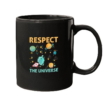 Discover Respect The Universe I Astronomy Mugs