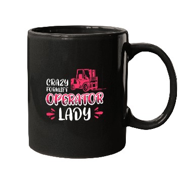 Discover crazys Forklift Operator Lady Mugs