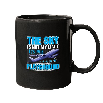 Discover The Sky Is Not My Limit Its My Playground Aviation Pilot Mugs