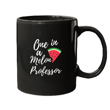 Discover One In A Melon Dedicated Professor Funny Watermelon Design Mugs