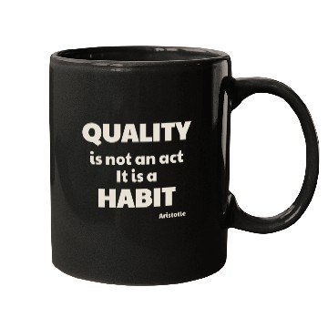Discover Quality Is Not An Act Aristotle Quote Philosophy Life Mugs