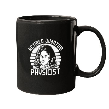 Discover Physicist Retired Scientist Science Quantum Physics Mugs