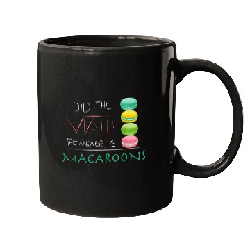 Discover The Answer Is Macaroons Funny Math Student Mugs
