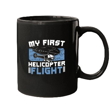 Discover My First Helicopter Flight Pilot Chopper Aviator Aviation Mugs