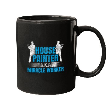 Discover House Painter Decorator House Painter AKA Miracle Worker Mugs