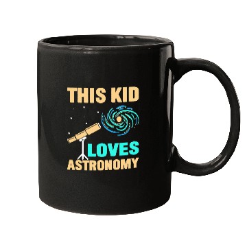 Discover This Kid Loves Astronomy Mugs