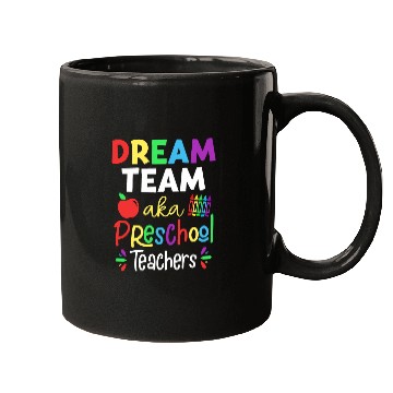 Discover Dream Team Aka Preschool Teachers Back To School Student Mugs