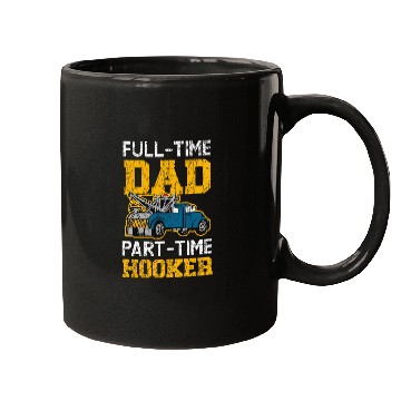 Discover FullTime Dad PartTime Hooker Tow Truck Driver Mugs