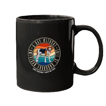 Discover A Day Without American Foxhound Is Like Mugs