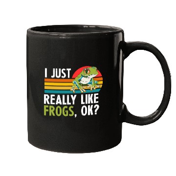 Discover Funny I Just Really Like Frogs Ok Toad Cool Herpetologist Mugs