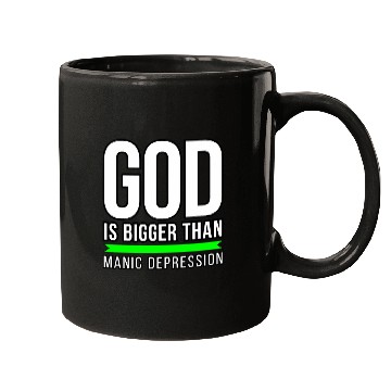 Discover God is bigger than Manic Depression Mugs