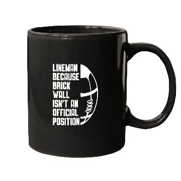 Discover Lineman because Brick Wall isnt an official Position 11 Mugs