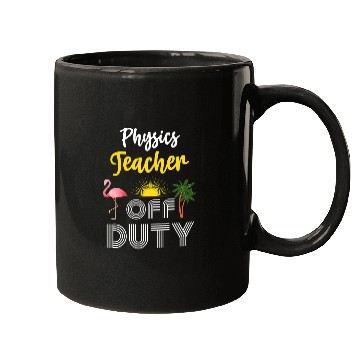 Discover Funny Physics Teacher Off Duty Vacation 21 Mugs