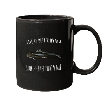 Discover Life Is Better With A Short Finned Pilot Whale Lover Mugs
