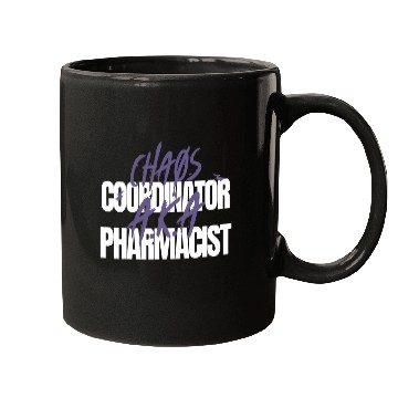Discover Chaos Coordinator AKA Pharmacist Mugs