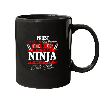 Discover Priest Full Time Multi Tasking Ninja Mugs