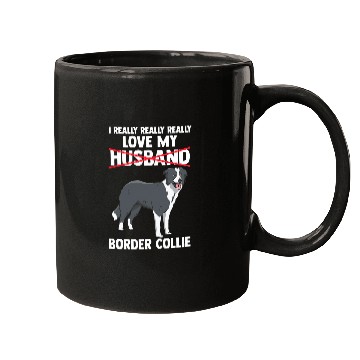 Discover Border Collie Pet I love my husband Mugs