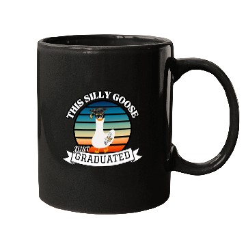 Discover This Silly Goose Just Graduated Funny Graduation Mugs