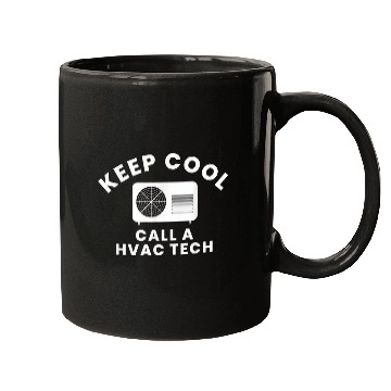 Discover Keep Cool Call A HVAC Tech 1 Mugs