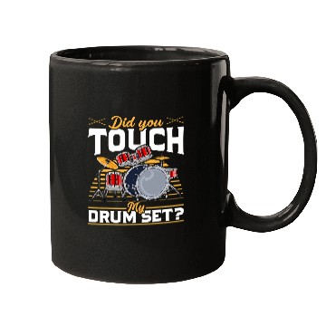 Discover Funny Drummer Funny Drummer Gift Did You Touch My Drum Set Mugs