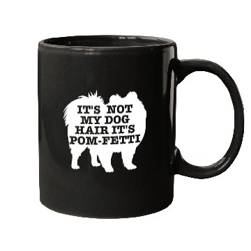 Discover Pomeranian Pet Its Not My Dog Hair Its Pomfetti Pomeranian Mugs
