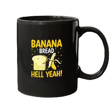 Discover Banana Bread Hell Yeah Bananas Bread Lover Baker Baking Mugs
