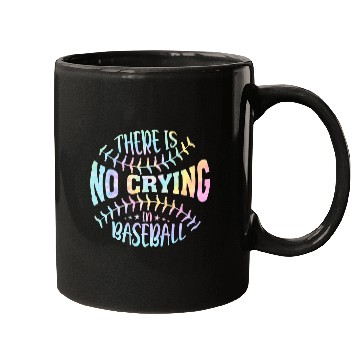 Discover Sport Baseball There Is No Crying In Baseball Tie Dye Mugs