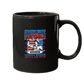 Discover Mens Construction Foreman Job Title Miracle Worker Construction Mugs