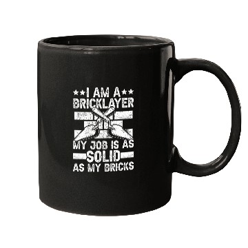 Discover Bricklayer My Job Is Solid Bricklaying Brickmason Mugs