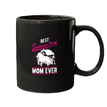 Discover bests Shetland Pony Mom Ever Mugs