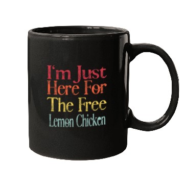 Discover Chicken Pet Im Just Here For The frees Lemon Chicken Funny Retro vintages Mugs