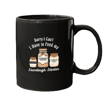 Discover Sorry I Cant I Have to Feed my Sourdough Starter Baker 3 Mugs