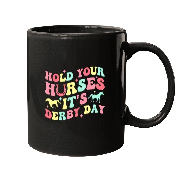 Discover Horse Pet Hold Your Horses Its Derby Day Mugs