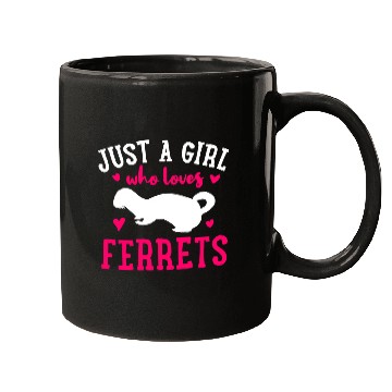 Discover Ferret Pet Just A Girl Who Loves Ferrets Gift for Ferret Lovers Mugs