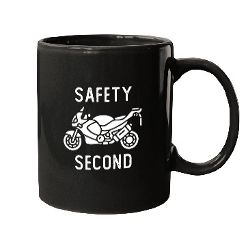 Discover Safety Second funny design for Motorcycle lovers 24 Mugs