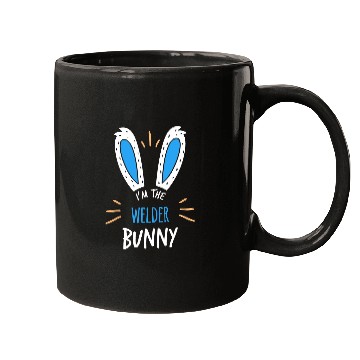 Discover Welder Job Im Welder Bunny Ears Welding Easter Sunday Mugs