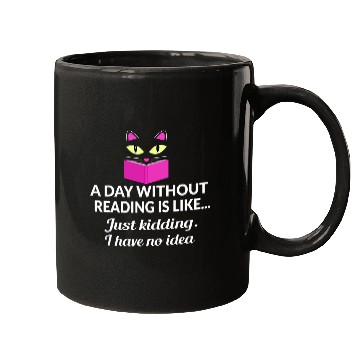 Discover Book Fun Cute Kitty Cat Face A day without reading is like Mugs