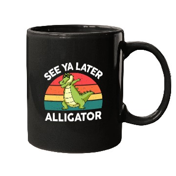 Discover Alligator Pet See Ya Later Alligator  Men Women Funny Mugs