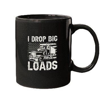 Discover Truck Fun Driver Big Rig Drop Big Loads Mugs