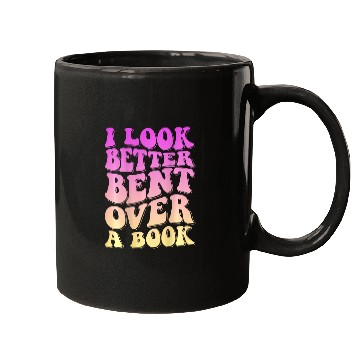 Discover Book Fun I Look Better Bent Over A Book 14 Mugs