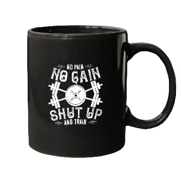 Discover No Pain No Gain Shut Up and Train 2Funny Gym Trainers Mugs