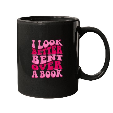 Discover Book Fun I Look Better Bent Over A Mugs